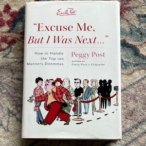 Excuse Me, But I Was Next Book by Peggy Post